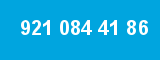921 084 41 86 921 084 41 86